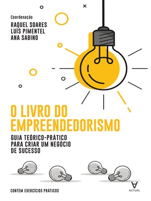 cover image of O Livro do Empreendedorismo--Guia teórico-prático para criar um negócio de sucesso